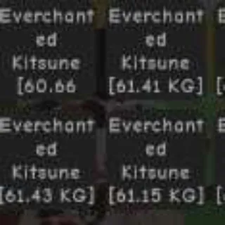 3X EVERCHANTED KITSUNE 60KG - GROW A GARDEN