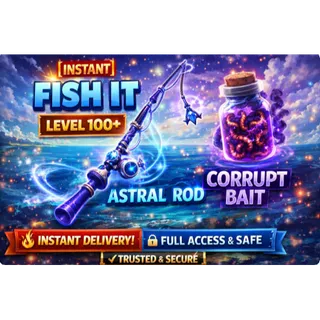 🔻💎 [Fish It] Astral Rod | Corrupt Bait | Level 100+💎