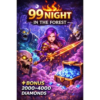 ⛔99 Night in The Forest - Bonus 2000-4000 Diamonds