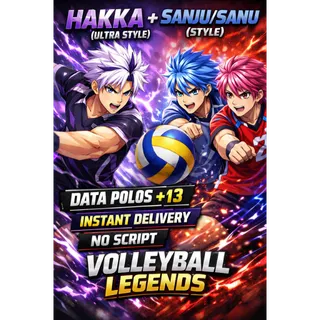 ⛔Hakka (Ultra Style) + Sanju/Sanu (Style) | DATA POLOS +13 | INSTANT DELIVERY | NO SCRIPT | - Volleyball Legends