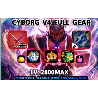 ⭕🔱 [MAX LEVEL] BLOX FRUITS - CYBORG V4 FULL GEAR 🔱 Ultimate Account | Cursed Dual Katana (CDK) | Godly Items