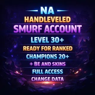 ⭕⥏ NA ⥑ Level 30+ | Ready For Ranked | Champions 20+ | + BE and Skins | Handleveled Smurf Account++