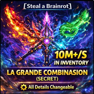 🔻[Steal a Brainrot] La Grande Combinasion (Secret) 10M+