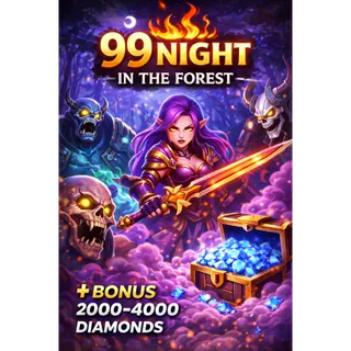 ⛔99 Night in The Forest - Bonus 2000-4000 Diamonds
