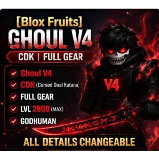 ⭕[Blox Fruits] Ghoul V4 | CDK | FULL GEAR | LVL 2800 | GODHUMAN | All Details Changeable