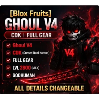 ⭕[Blox Fruits] Ghoul V4 | CDK | FULL GEAR | LVL 2800 | GODHUMAN | All Details Changeable