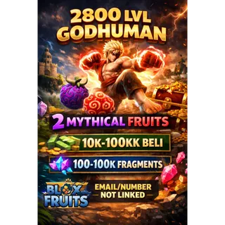 🔻2800 LVL GODHUMAN | 𝟐 𝗠𝗬𝗧𝗛𝗜𝗖𝗔𝗟 𝗙𝗥𝗨𝗜𝗧𝗦 | 10k-100kk BELI |100-100k FRAGMENTS | Blox Fruits |EMAIL/NUMBER NOT LINKED