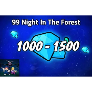 🔻99 Night In The Forest 1000-1500 Diamonds
