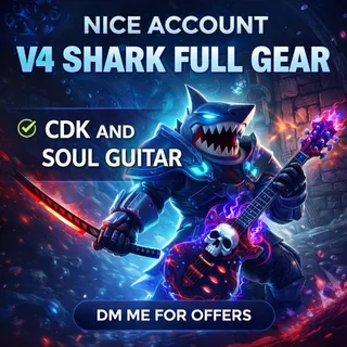 ⭕NICE ACCOUNt | V4 SHARK FULL GEAR | CDK AND SOUL GUITAR