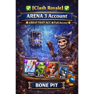 ⭕✅[Clash Royale]✅ ARENA 3 Account🌟GREAT FAST ACC🌟Full Access🌟BONE PIT