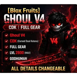 ⭕[Blox Fruits] Ghoul V4 | CDK | FULL GEAR | LVL 2800 | GODHUMAN | All Details Changeable