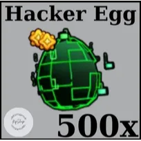 500x Hacker Egg | Pets Go | Pets Go!