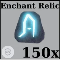 150x Enchant Relic | Fisch