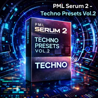 PML Serum 2 - Techno Presets Vol.2