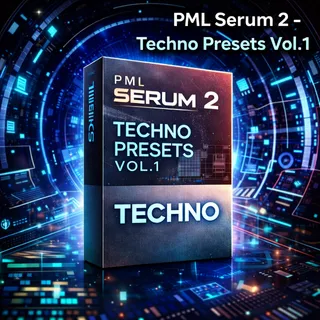 PML Serum 2 - Techno Presets Vol.1