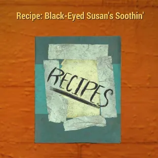 Black Eyed Susan's Soothin Recipe