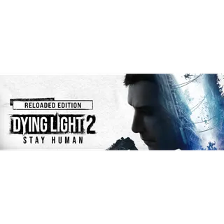 Dying light 2 Reloaded edition Stay human