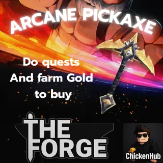 The forge | Do quest and Farm Gold to buy Arcane Pickaxe