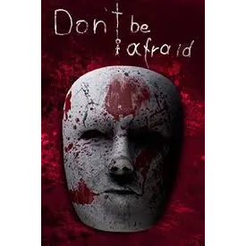 Don't Be Afraid VERY POSITIVE on Steam!