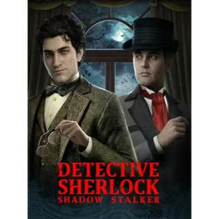 Detective Sherlock: Shadow Stalker