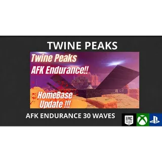 TWINE PEAKS AFK ENDURANCE 30 WAVES