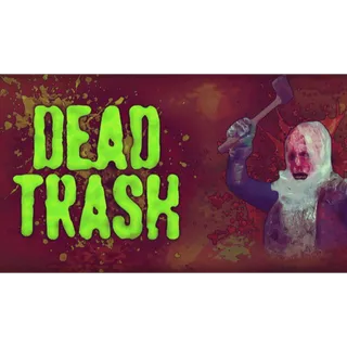 DEAD TRASH