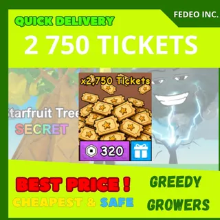 Greedy Growers 2 750 TICKETS