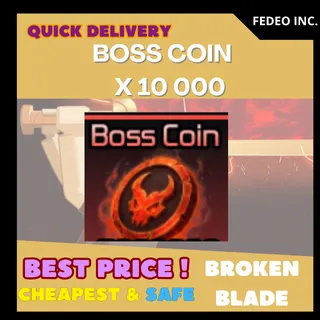 BROKEN BLADE BOSS COIN  X 10 000