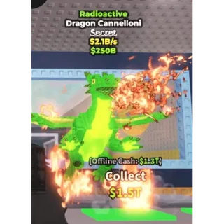 ☢️ Radioactive Dragon Cannelloni 1.5B/s - SAB (Fast Delivery)