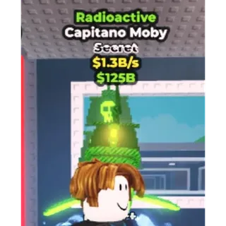  ☢️ Radioactive Capitano Moby 1.3B/s - SAB (Fast Delivery)