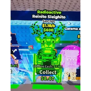 ☢️ Radioactive Reinito Sleighito 1.1B/s - SAB (Fast Delivery)
