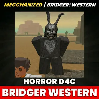 HORROR D4C | BRIDGER WESTERN