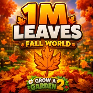 1M LEAVES |  FALL WORLD | GROW A GARDEN 2