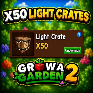 LIGHT CRATES X50 | GROW A GARDEN 2