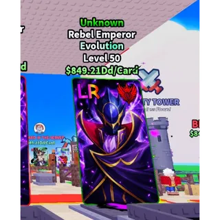 UNKNOWN REBEL EMPEROR EVOLUTION
