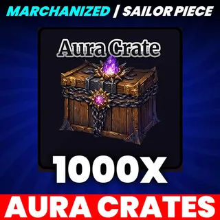 1000 AURA CRATE | SAILOR PIECE