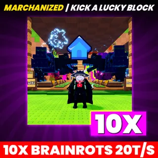 10X BRAINROTS 20T/S | KICK A LUCKY BLOCK