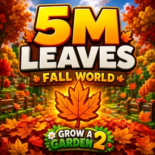 5M LEAVES |  FALL WORLD | GROW A GARDEN 2