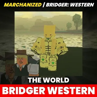 THE WORLD | BRIDGER WESTERN