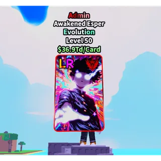 ADMIN AWAKENED ESPER EVOLUTION | ANIME CARD FARM