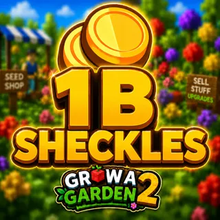 1B SHECKLES | GROW A GARDEN 2