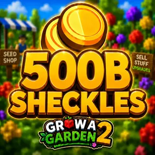 500B SHECKLES | GROW A GARDEN 2 (ACCOUNT)