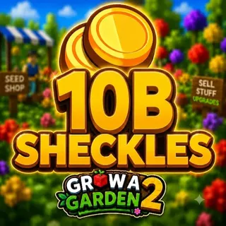 10B SHECKLES | GROW A GARDEN 2