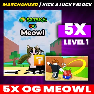 5X OG MEOWL | KICK A LUCKY BLOCK