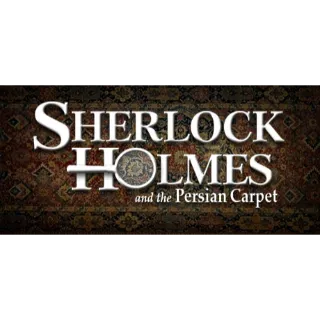 Sherlock Holmes: The Mystery of the Persian Carpet (STEAM)