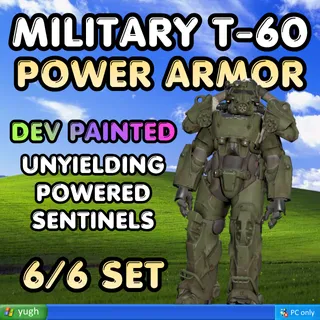 Power Armor | Military T-60 | ★ Unyielding ★★ Powered ★★★ Sentinels |