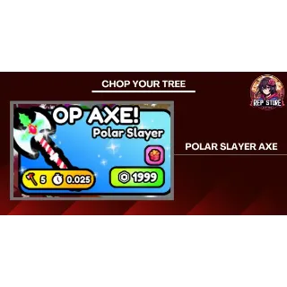 Polar Slayer Axe  - Chop Your Tree