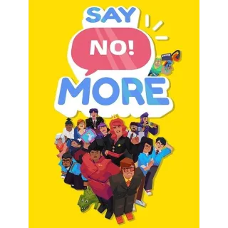 Say No! More