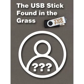 The USB Stick Found in the Grass