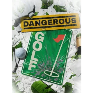 Dangerous Golf